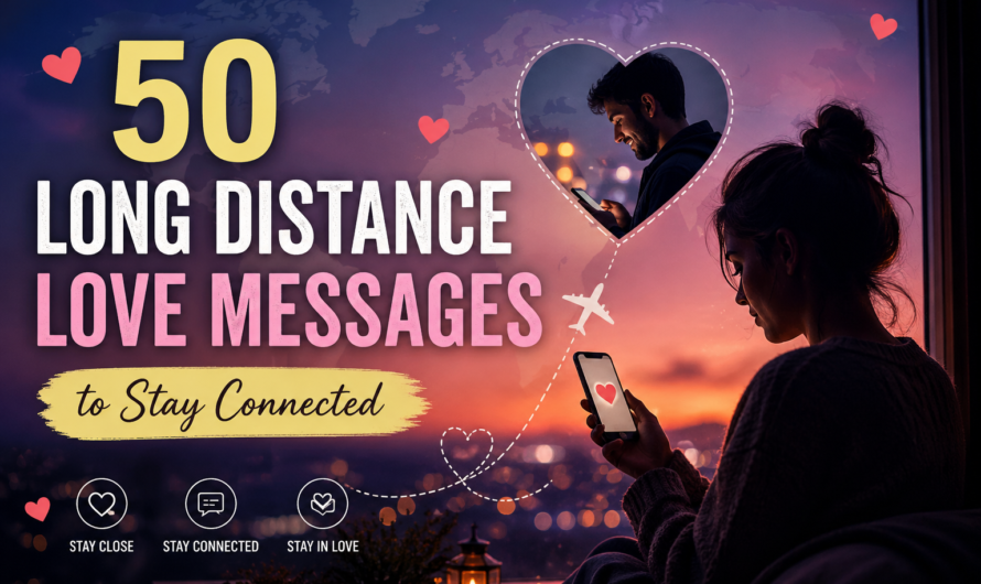 50 Long Distance Love Messages to Stay Connected