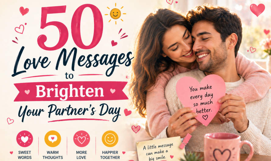 50 Love Messages to Brighten Your Partner’s Day