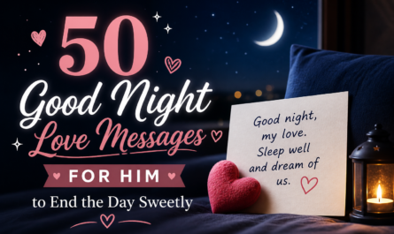 50 Good Night Love Messages for Him to End the Day Sweetly