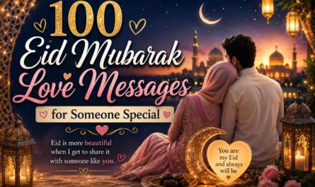 100 Eid Mubarak Love Messages for Someone Special