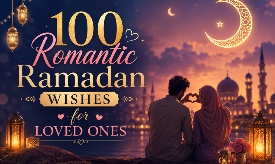 100 Romantic Ramadan Wishes for Loved Ones