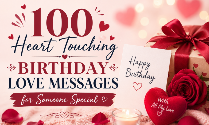 100 Heart Touching Birthday Love Messages for Someone Special
