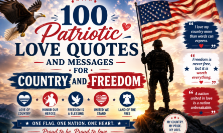100 Patriotic Love Quotes and Messages for Country and Freedom