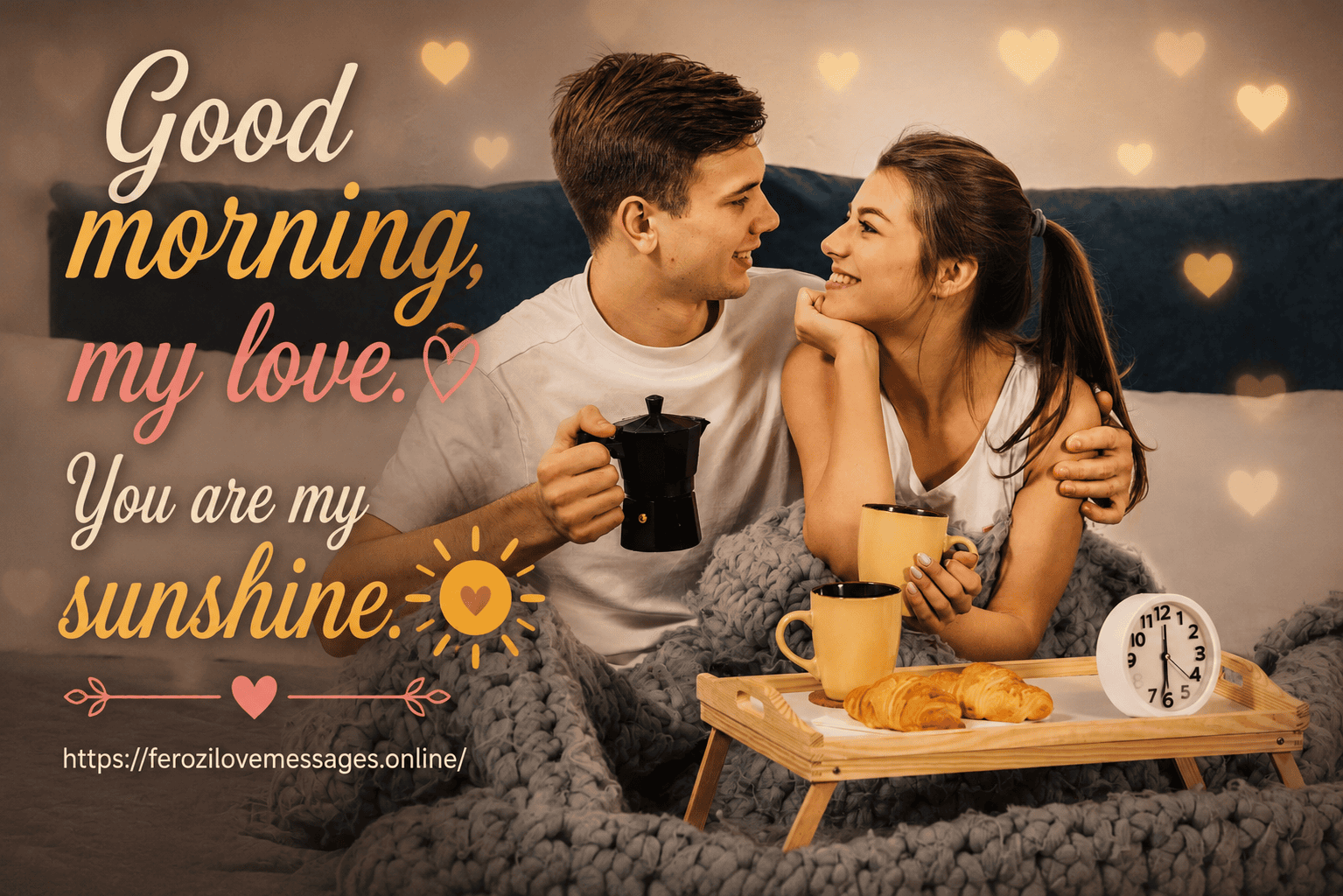 A couple sharing a romantic breakfast in bed with coffee and pastries, overlaid on the left with script text reading "Good morning, my love. You are my sunshine."